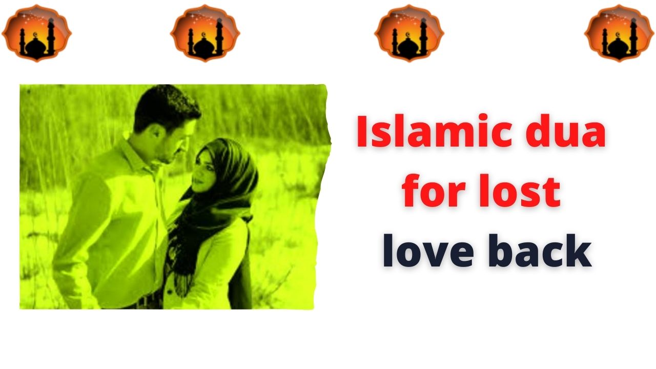 Islamic dua for lost love back