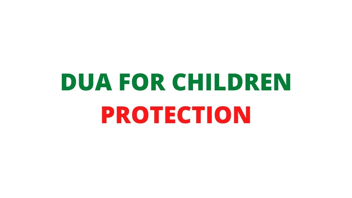 DUA FOR CHILDREN PROTECTION