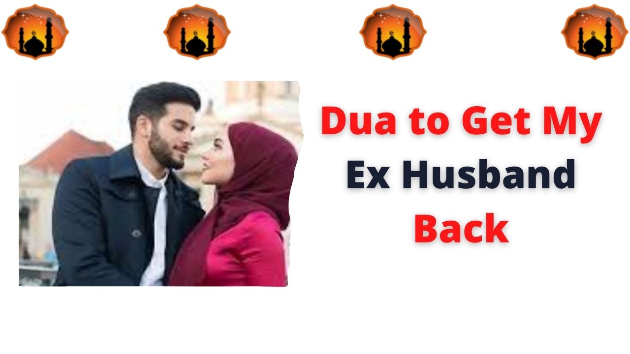 Dua to Get My Ex Husband Back