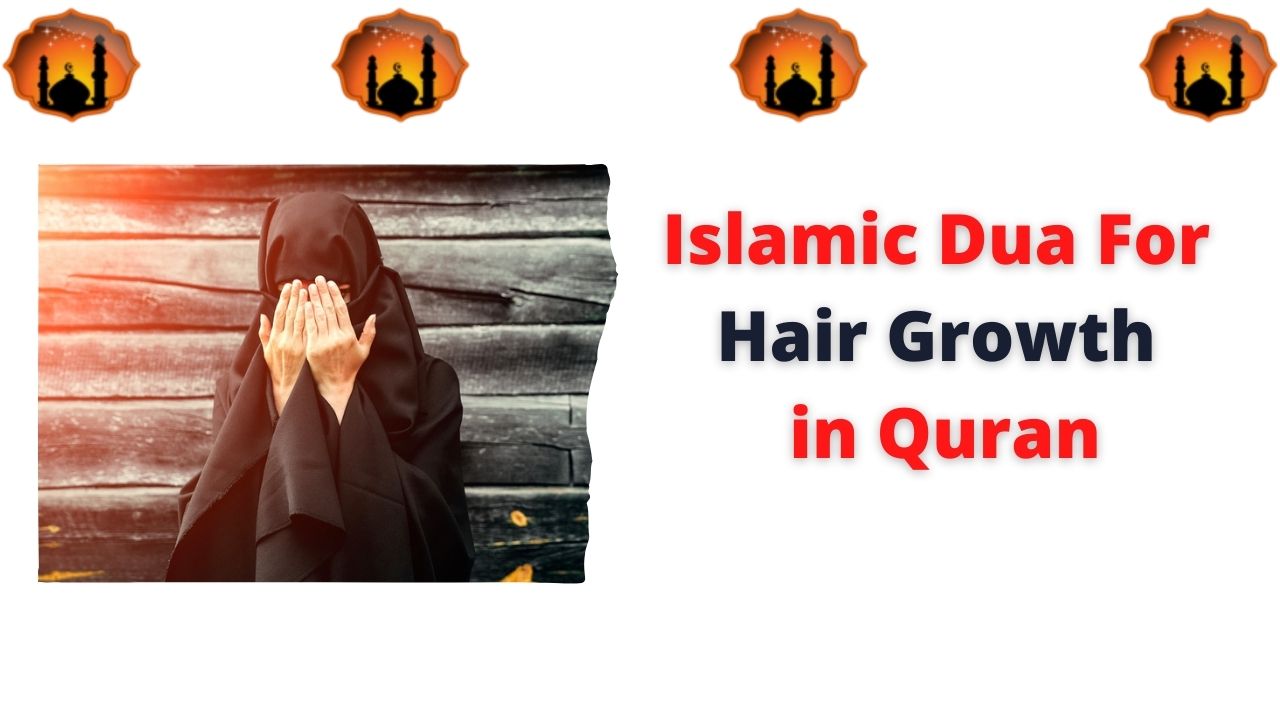 Islamic Dua For Hair Growth in Quran