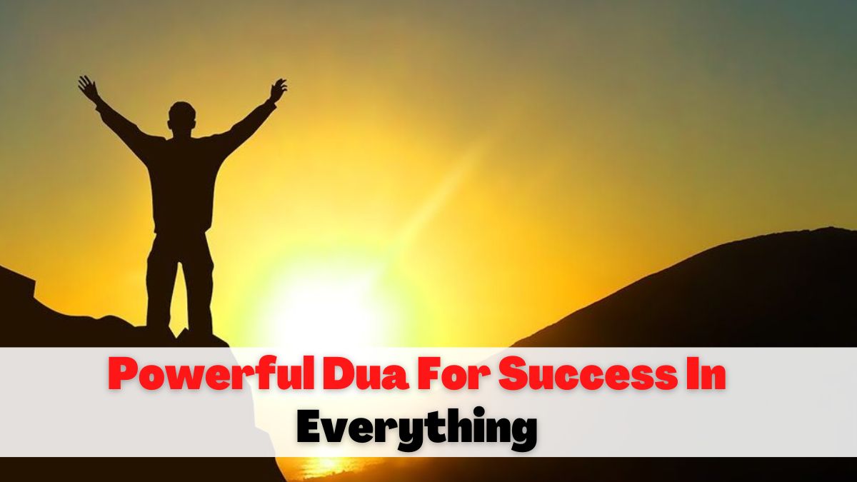 Powerful Dua For Success In Everything