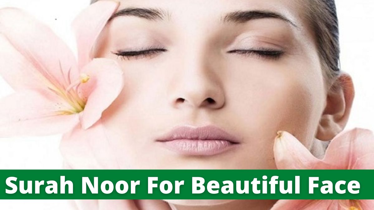 Surah Noor For Beautiful Face