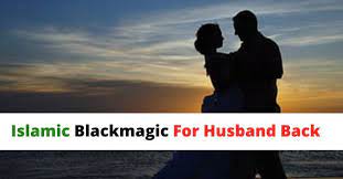 Get Your Husband Back by Islamic Blackmagic
