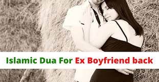 Islamic Dua For Ex Boyfriend back