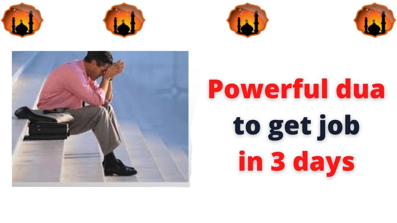 Powerful dua to get job in 3 days