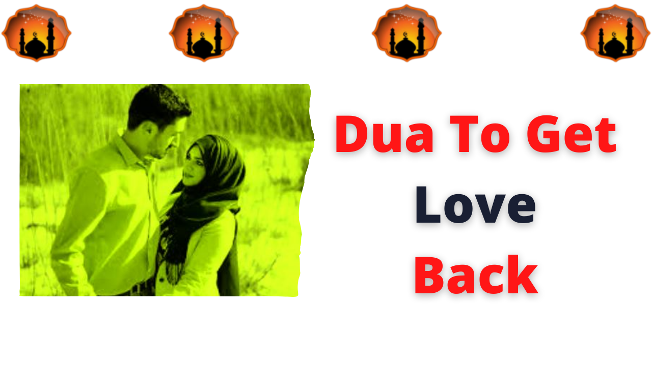 Dua To Get Love Back