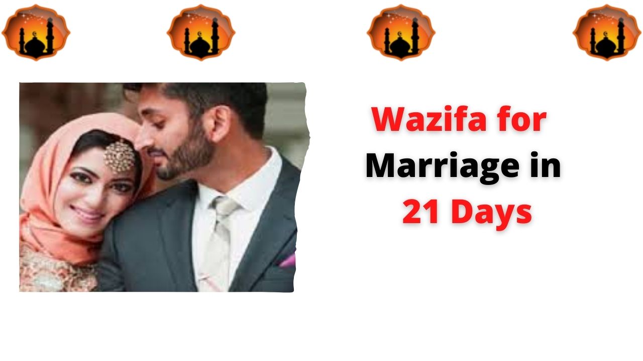 Wazifa for Marriage in 21 Days