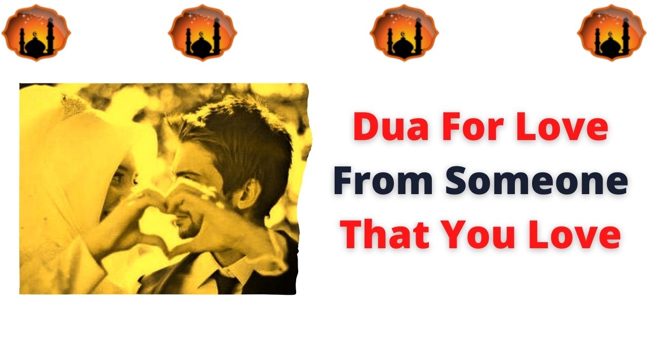 Dua For Love From Someone That You Love