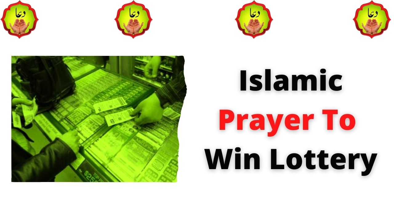 Islamic Prayer To Win Lottery