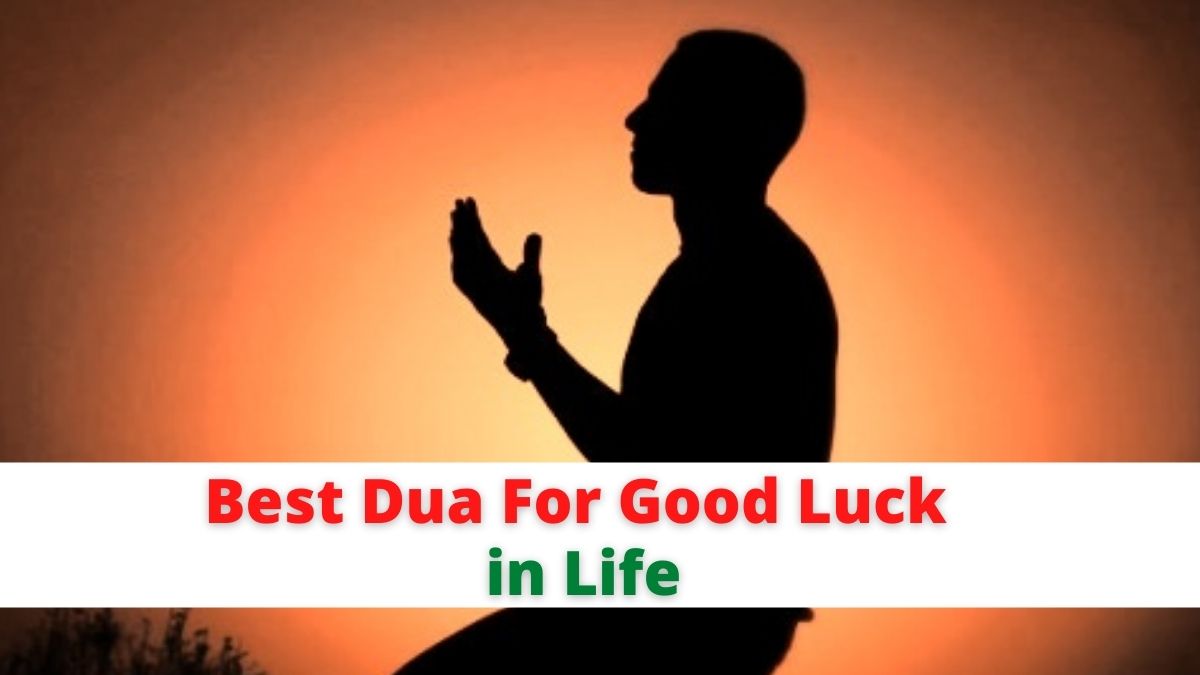 Best Dua For Good Luck in Life