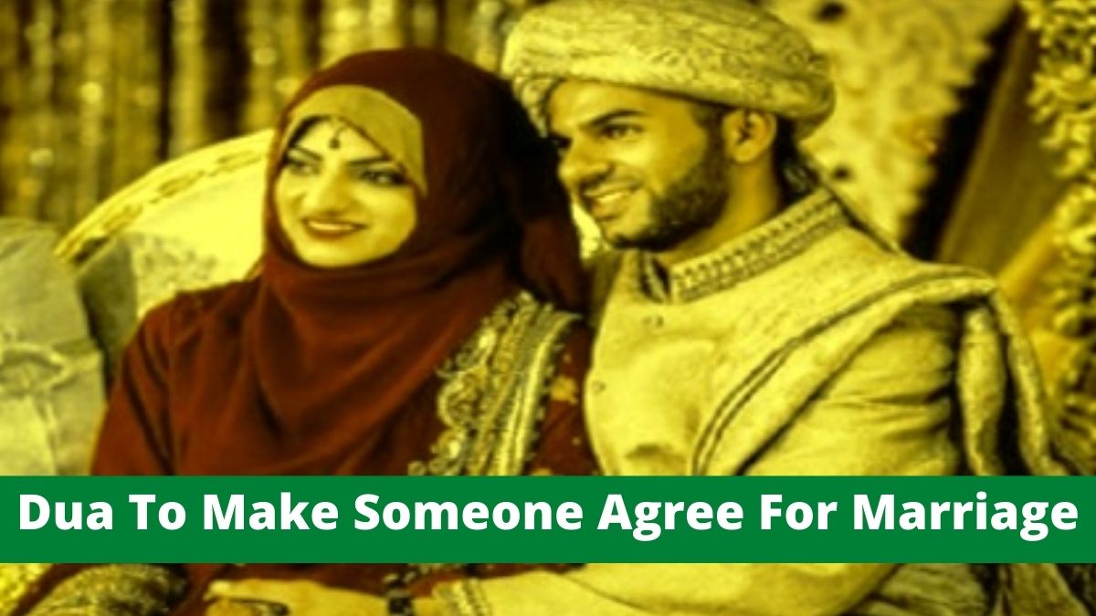 Dua To Make Someone Agree For Marriage