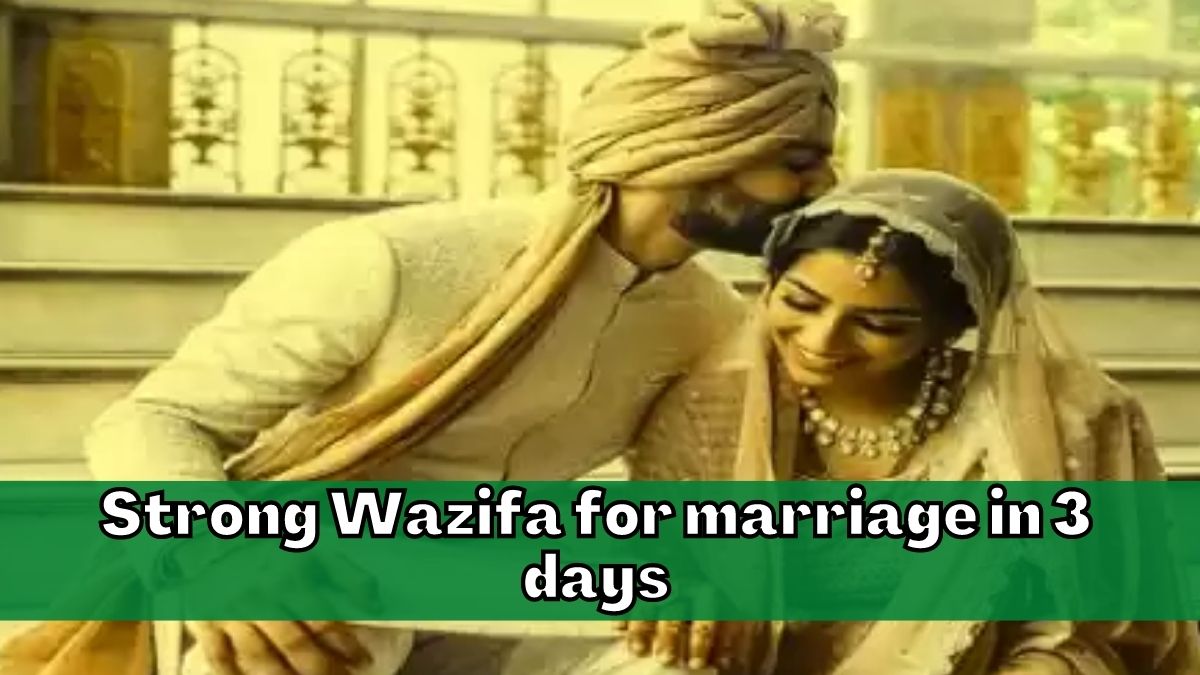 Strong Wazifa for marriage in 3 days