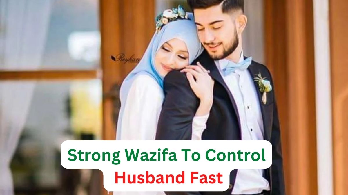Strong Wazifa To Control Husband Fast