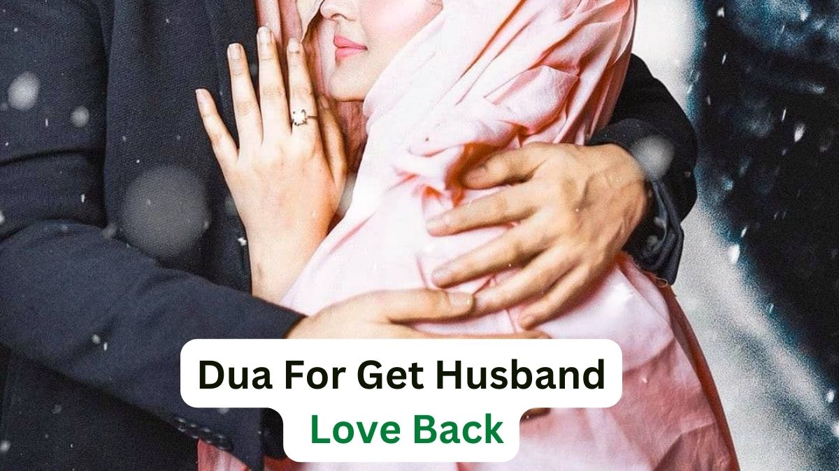 Dua For Get Husband Love Back