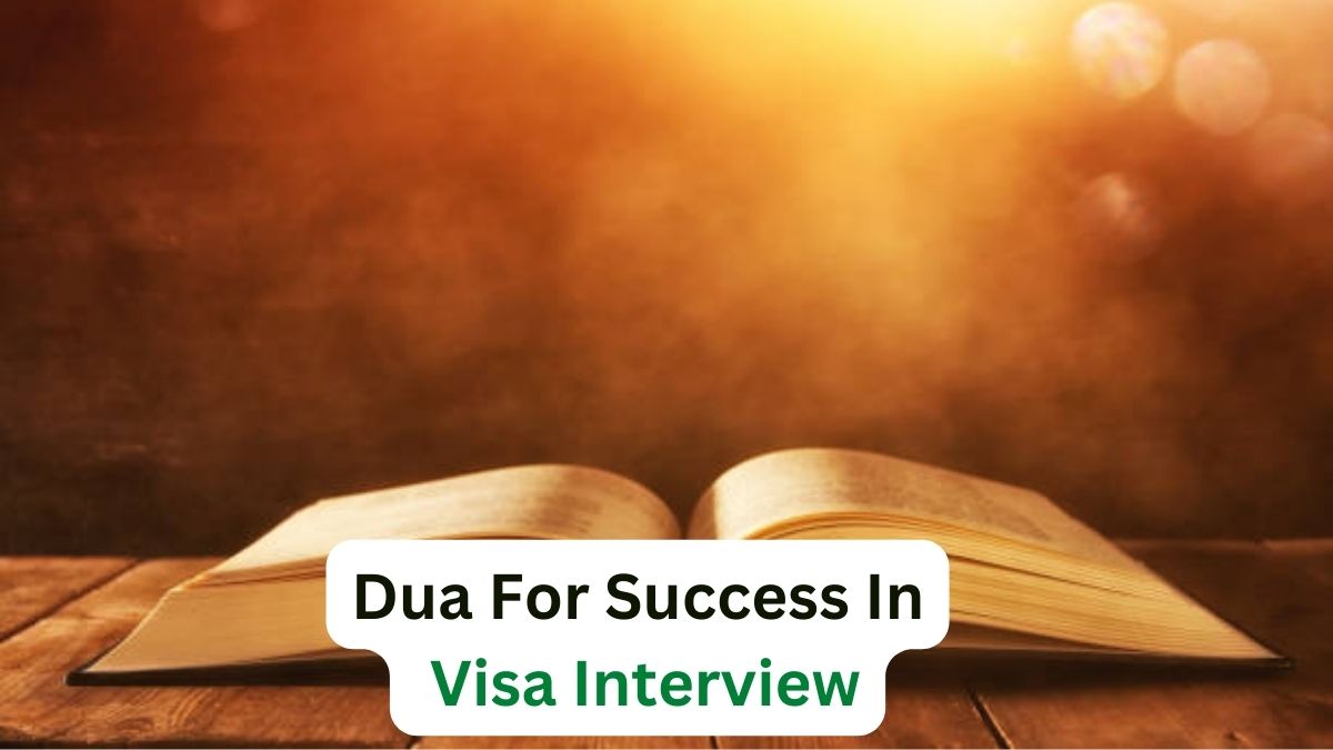 Dua For Success In Visa Interview
