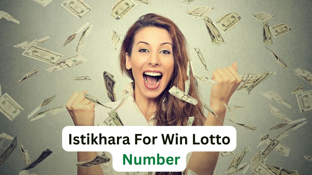 Most Effective Istikhara For Win Lotto Number