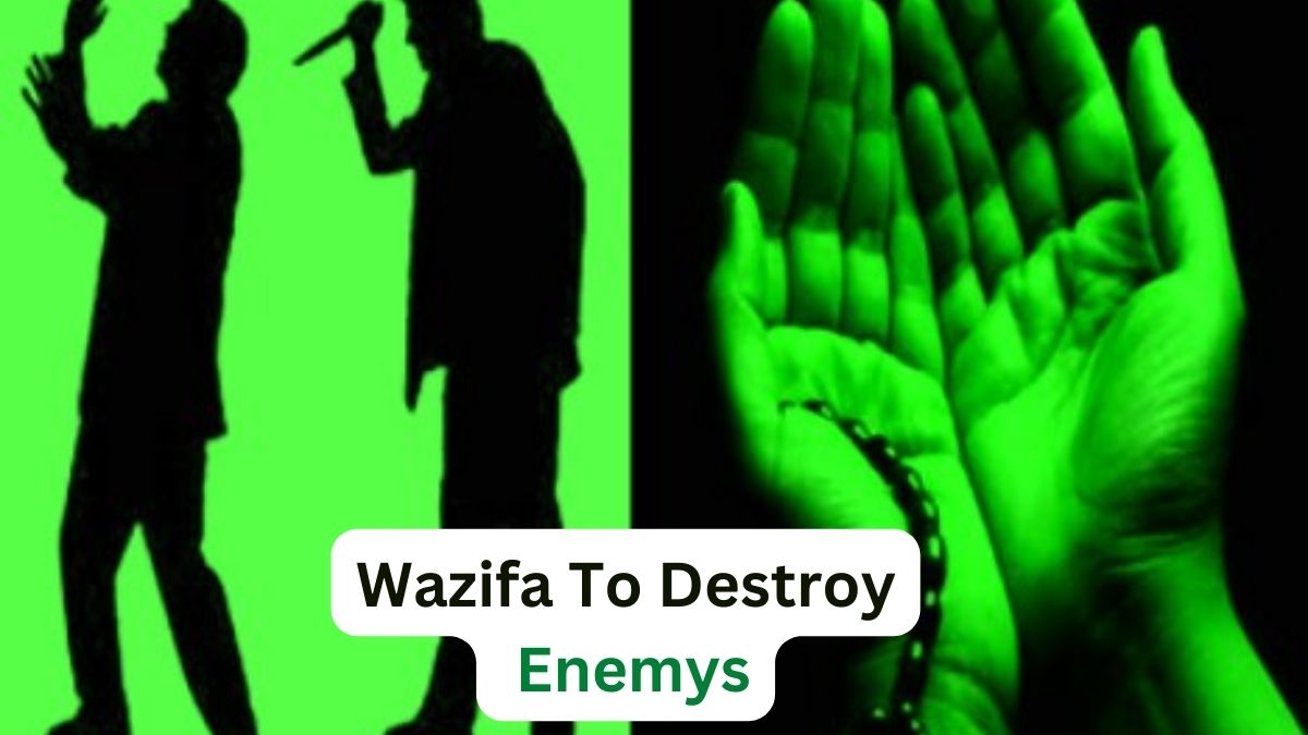 Wazifa To Destroy Enemys