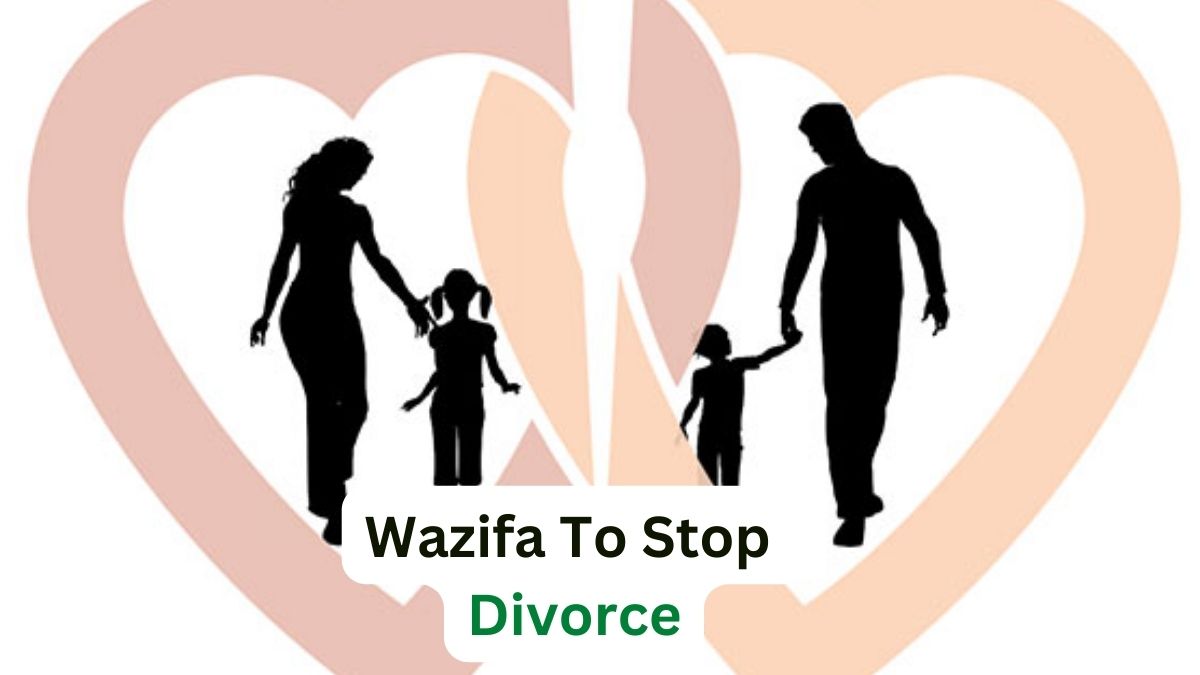 Wazifa To Stop Divorce