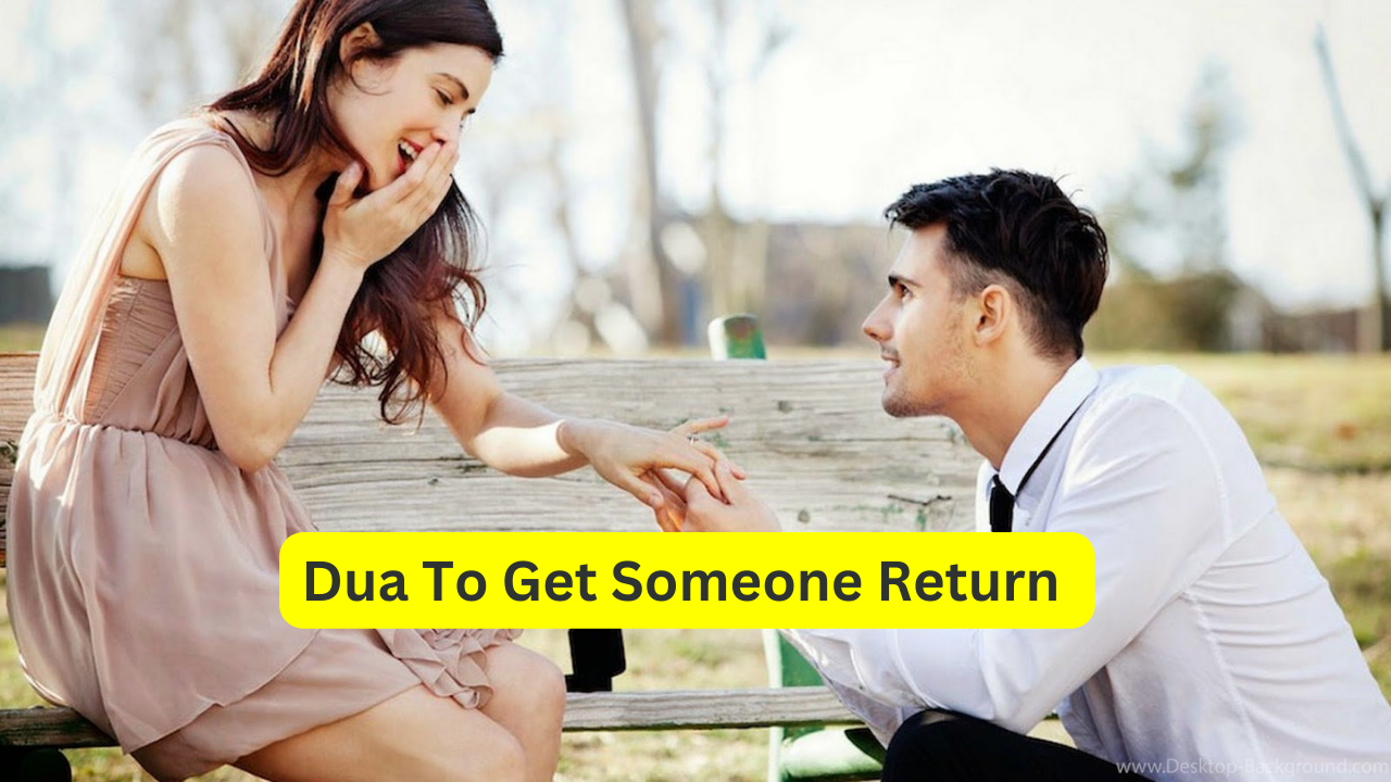 Dua To Get Someone Return