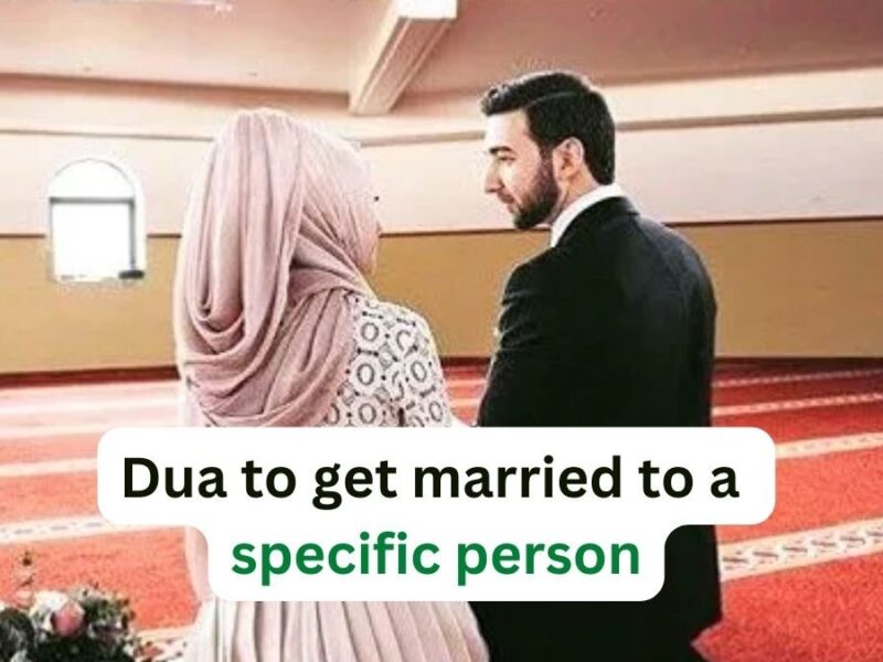 Dua to Get Married to a Specific Person