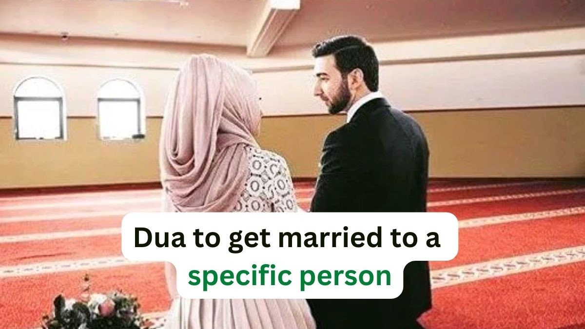 Dua to Get Married to a Specific Person